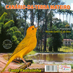 CD - Canário-da-Terra Mateiro - Canto Paulistinha
