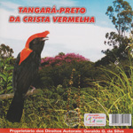 CD - Tangará Preto da Crista Vermelha